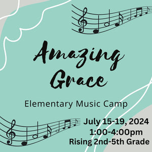 Summer 2024 - Amazing Grace Elementary Music Camp