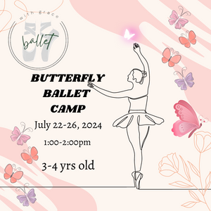 Summer 2024 - "With Grace" Butterfly Ballet Camp - 3-4yrs old