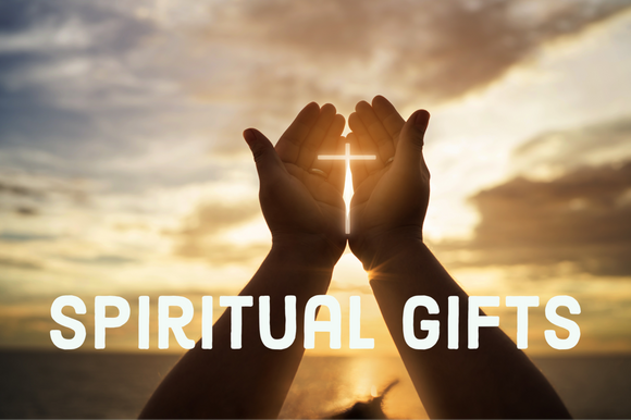 Spiritual Gifts